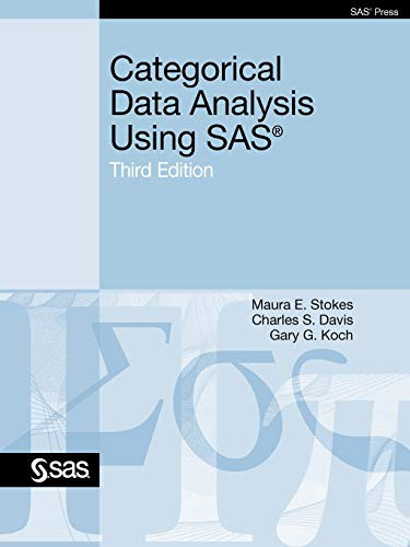 Categorical Data Analysis Using SAS