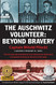Auschwitz Volunteer: Beyond Bravery