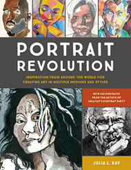 Portrait Revolution: Inspiration from Around the World For Creating