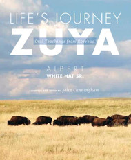 Life's Journey - Zuya: Oral Teachings from Rosebud