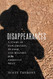 Disappearances: A Story of Exploration Murder and Mystery