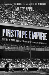 Pinstripe Empire: The New York Yankees from Before the Babe to After