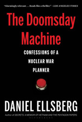 Doomsday Machine: Confessions of a Nuclear War Planner