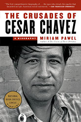 Crusades of Cesar Chavez: A Biography