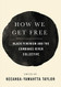 How We Get Free: Black Feminism and the Combahee River Collective