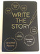 Write the Story: Creative Writing Journal Notebook - Writers Teaching