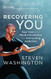 Recovering You: Soul Care and Mindful Movement for Overcoming