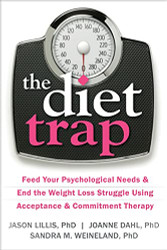 Diet Trap: Feed Your Psychological Needs and End the Weight Loss