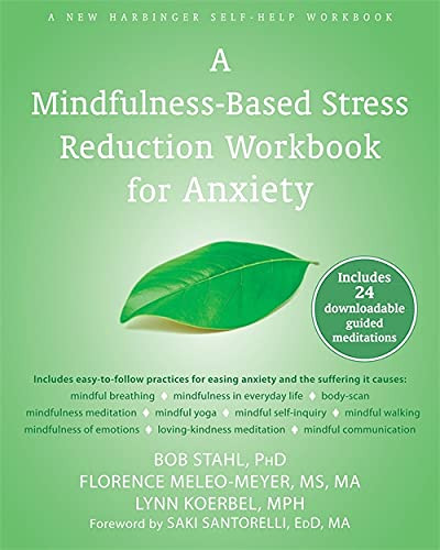 Mindfulness-Based Stress Reduction Workbook for Anxiety