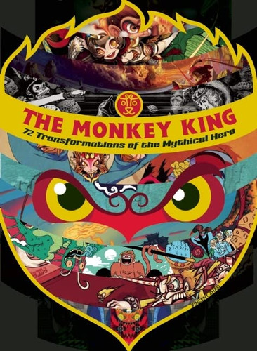 Monkey King: 72 Transformations of the Mythical Hero