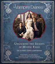 Vampire Diaries: Unlocking the Secrets of Mystic Falls