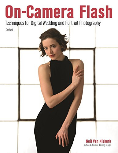 On-Camera Flash: Techniques for Digital Wedding and Portrait