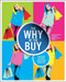 Why of the Buy: Consumer Behavior and Fashion Marketing