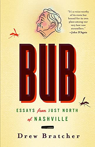 Bub: Essays from Just North of Nashville