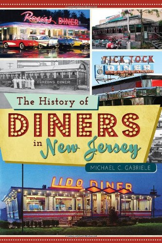 History of Diners in New Jersey (American Palate)
