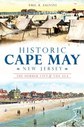 Historic Cape May New Jersey: The Summer City by the Sea