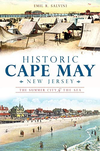 Historic Cape May New Jersey: The Summer City by the Sea