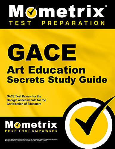 GACE Art Education Secrets Study Guide