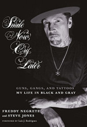 Smile Now Cry Later: Guns Gangs and Tattoos-My Life in Black