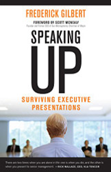 Speaking Up: Surviving Executive Presentations