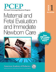PCEP Book 1: Maternal and Fetal Evaluation and Immediate Newborn Care Volume 1
