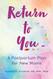 Return to You: A Postpartum Plan for New Moms Return to You: A Postpartum Plan for New Moms