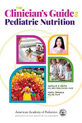 Clinician's Guide to Pediatric Nutrition