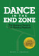 Dance In the End Zone: The Business Owner's Exit Planning Playbook
