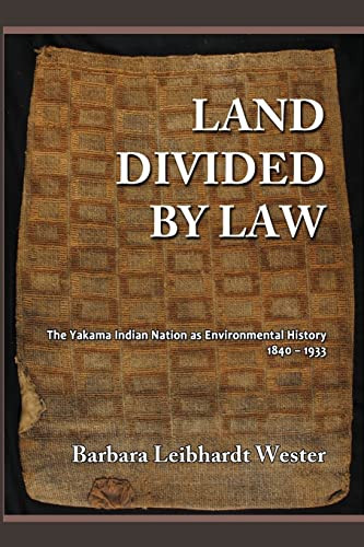 Land Divided by Law: The Yakama Indian Nation as Environmental