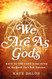 We Are As Gods: Back to the Land in the 1970s on the Quest for a New