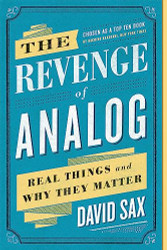 Revenge of Analog: Real Things and Why They Matter