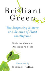 Brilliant Green: The Surprising History and Science of Plant