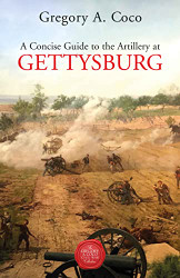 Concise Guide to the Artillery at Gettysburg