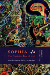 Sophia - The Feminine Face of God