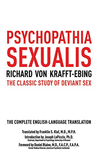 Psychopathia Sexualis: The Classic Study of Deviant Sex