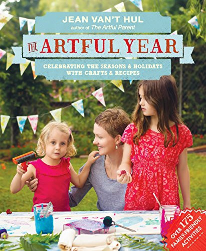 Artful Year: Celebrating the Seasons and Holidays with Crafts