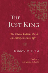 Just King: The Tibetan Buddhist Classic on Leading an Ethical