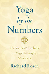 Yoga by the Numbers: The Sacred and Symbolic in Yoga Philosophy