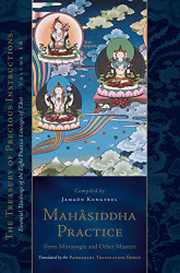 Mahasiddha Practice: From Mitrayogin and Other Masters Volume 16