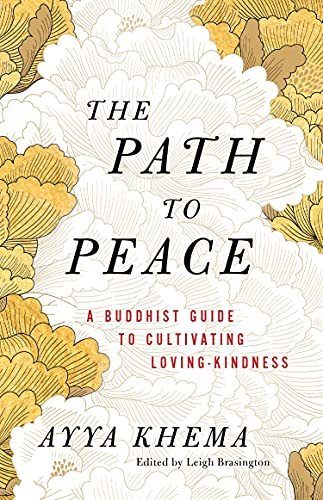 Path to Peace: A Buddhist Guide to Cultivating Loving-Kindness