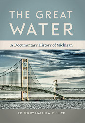 Great Water: A Documentary History of Michigan