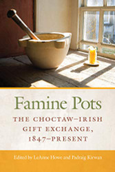 Famine Pots: The Choctaw-Irish Gift Exchange 1847-present
