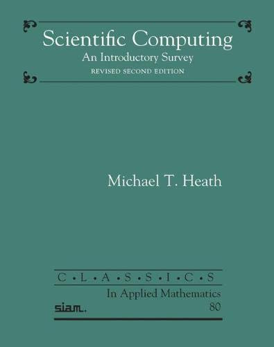 Scientific Computing: An Introductory Survey Revised