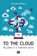 To the Cloud: Big Data in a Turbulent World