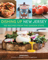 Dishing Up? New Jersey: 150 Recipes from the Garden State