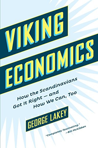 Viking Economics: How the Scandinavians Got It Right-and How We Can