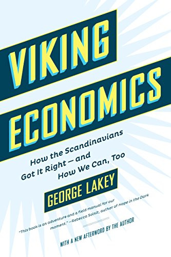 Viking Economics: How the Scandinavians Got It Right-and How We Can