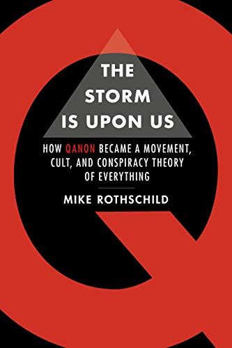 Storm Is Upon Us: How QAnon Became a Movement Cult