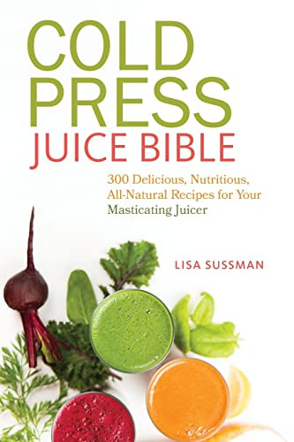 Cold Press Juice Bible