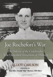 Joe Rochefort's War: The Odyssey of the Codebreaker Who Outwitted